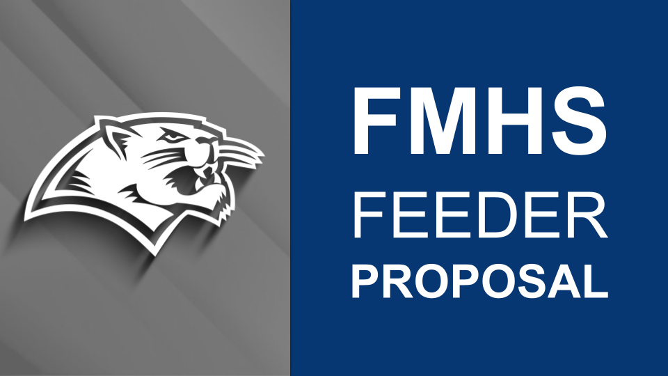 FMHS Feeder Proposal